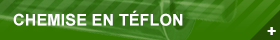 CHEMISE EN TEFLON
